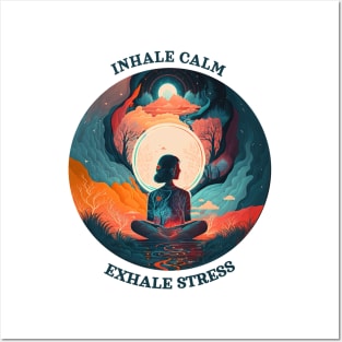 Inhale calm, Exhale stress Posters and Art